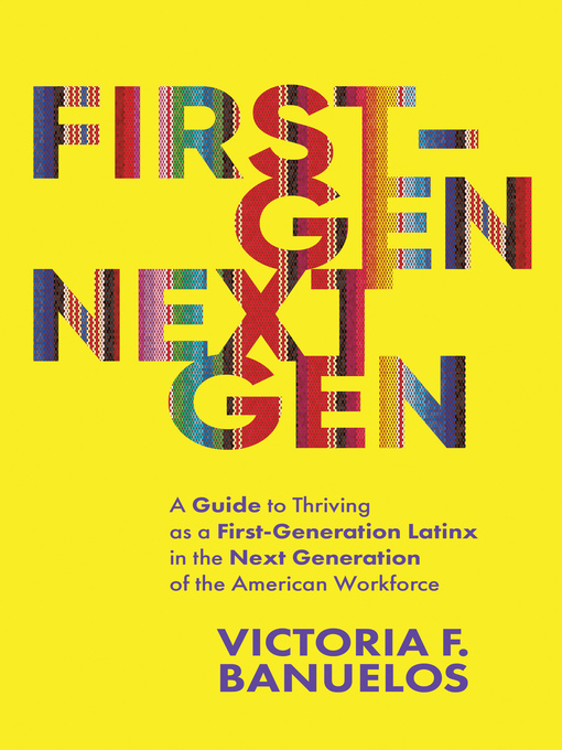 Title details for First-Gen, NextGen by Victoria F. Banuelos - Available